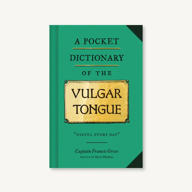 Chronicle Books Vulgar Tongue slangordbok fickformat