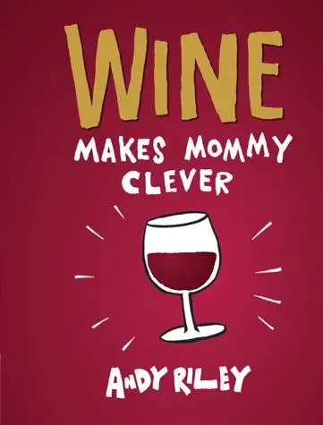 Games Room Wine Makes Mommy Clever humorbok